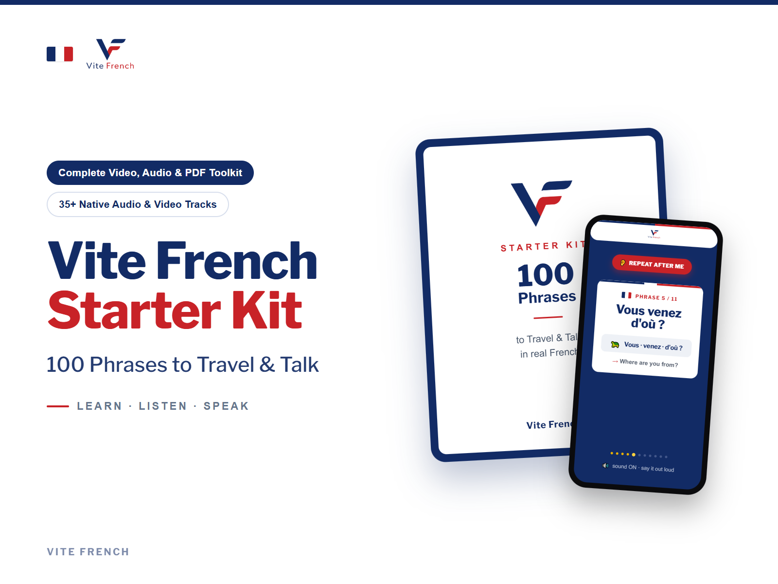 Vite French Starter Kit — 100 Phrases to Travel & Talk, shown on a tablet and a phone playing a repeat-after-me video of the phrase 'Vous venez d'où ?'